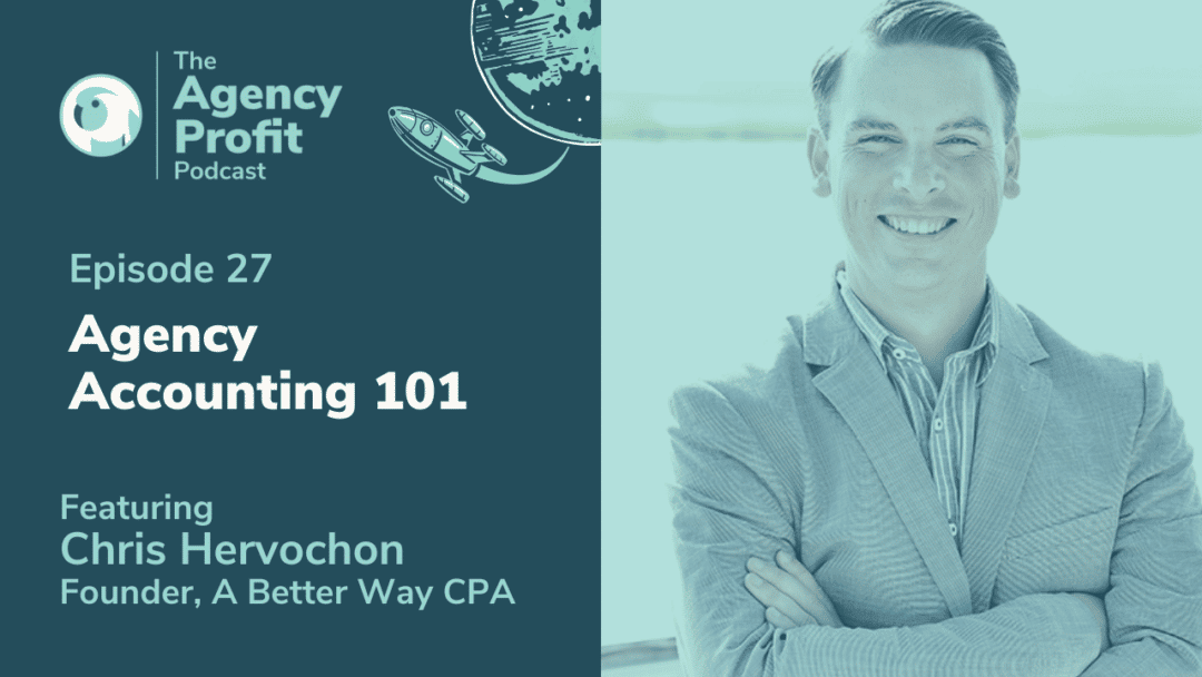 Agency Accounting 101 with Chris Hervochon – Episode 27