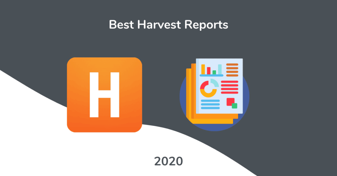 5 Best Reports a Harvest User Can Run