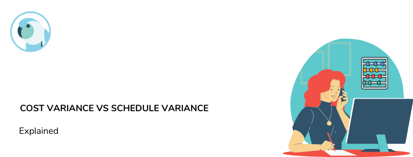 Cost Variance vs. Schedule Variance