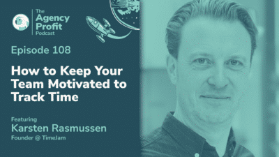 How to Keep your Team Motivated to Track Time, with Karsten Rasmussen – Episode 108