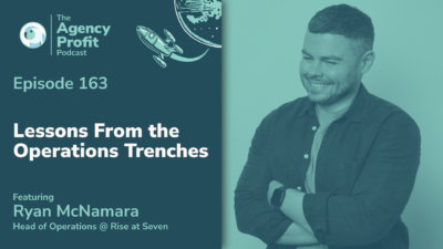 Lesson From the Operations Trenches, with Ryan McNamara — Ep.163