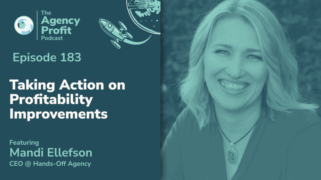 Taking Actions on Profitability Improvements, with Mandi Ellefson –Ep.183