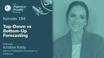 Top-Down vs Bottom-Up Forecasting, with Kristen Kelly –Ep.184