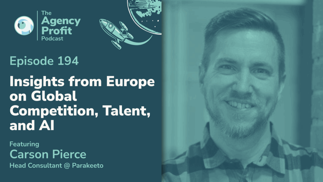 Insights from Europe on Global Competition, Talent, and AI, with Carson Pierce — Ep.194