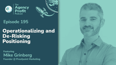 Operationalizing and De-Risking Positioning, with Mike Grinberg–Ep.195