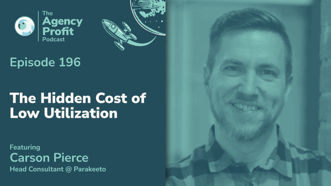 The Hidden Cost of Utilization, with Carson Pierce — Ep. 196