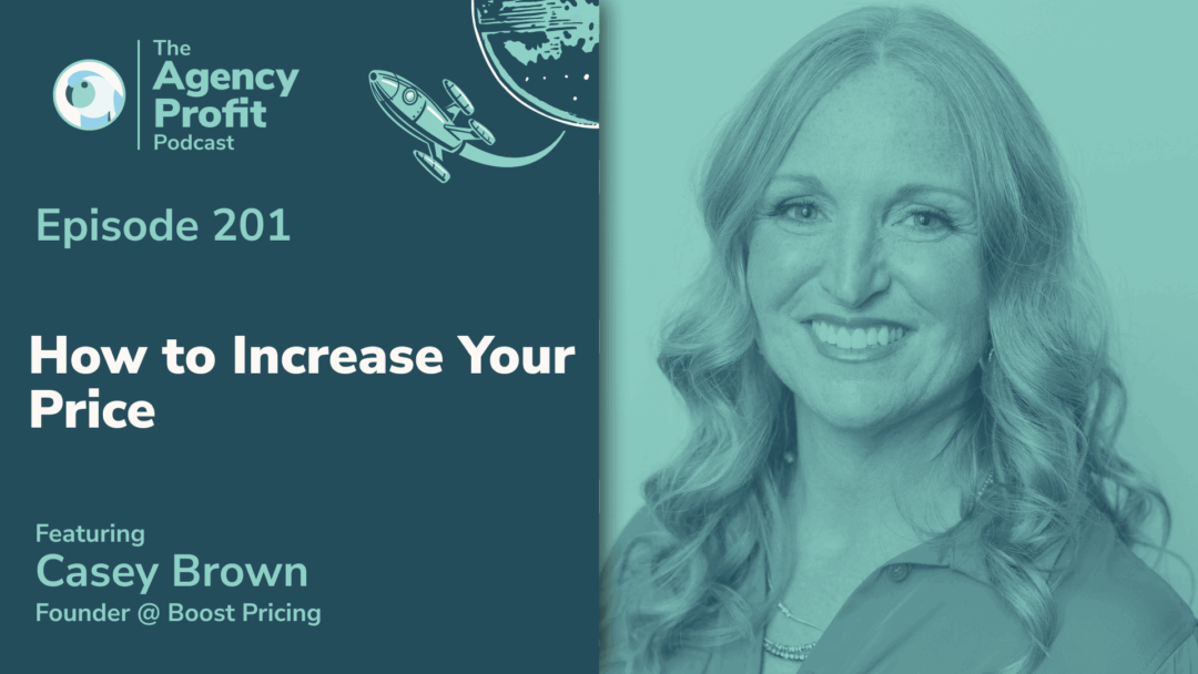 How to Increase Your Price, with Casey Brown — Ep.201