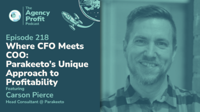 Where CFO Meets COO: Parakeeto’s Unique Approach to Profitability, with Carson Pierce — Ep. 218